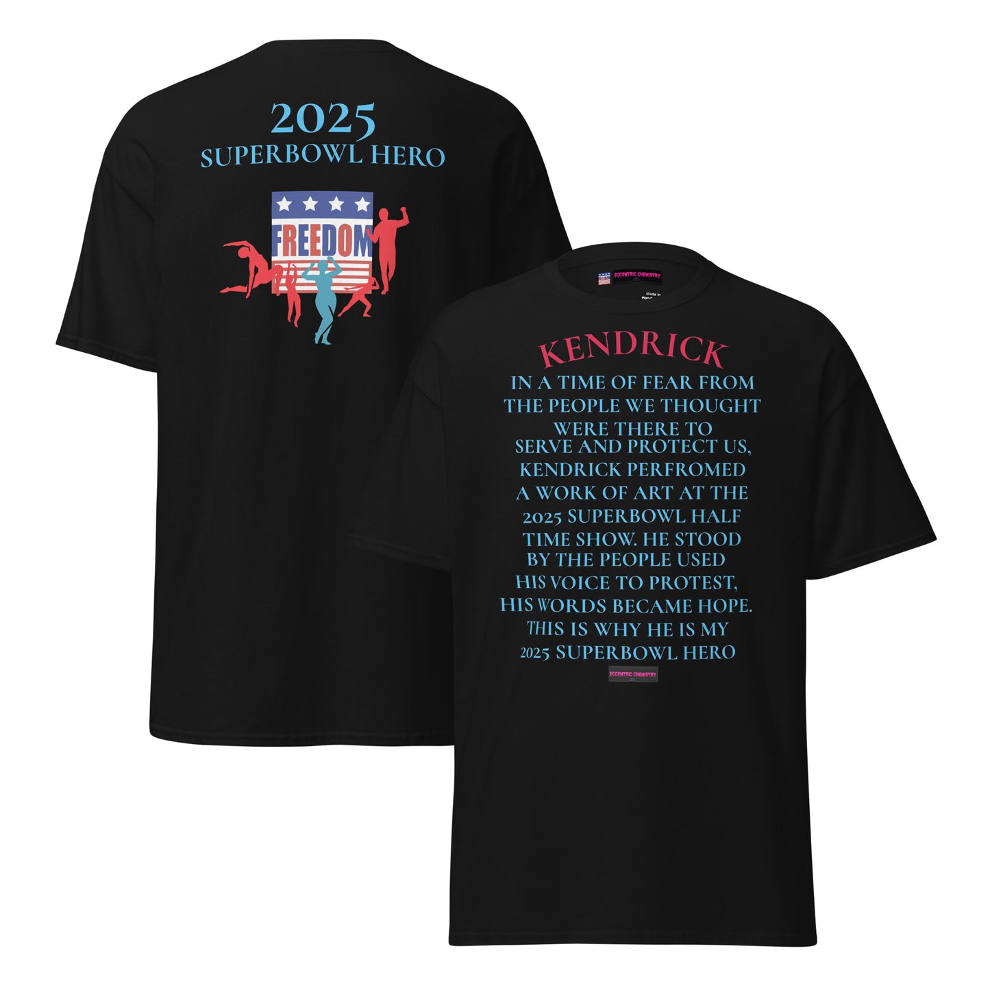 Unisex Classic Tee by Eccentric Chemistry featuring a bold Superbowl Hero 2025 Courage Echo design on black front and back.